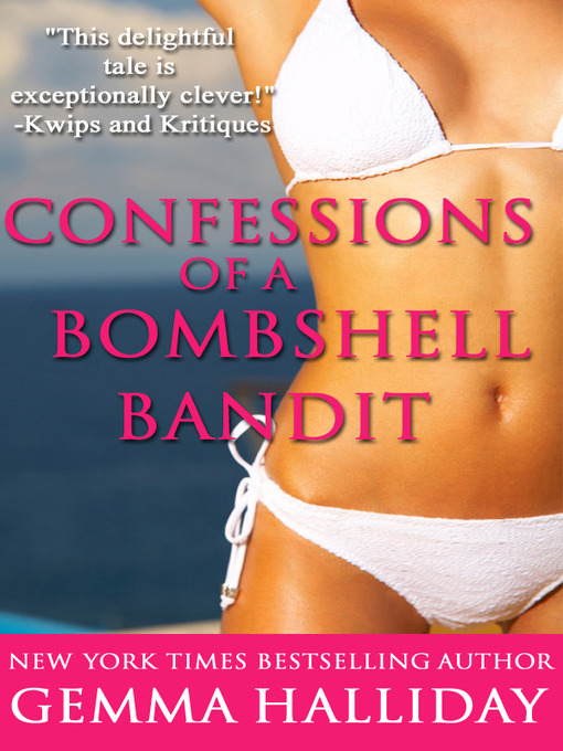 Title details for Confessions of a Bombshell Bandit by Gemma Halliday - Available